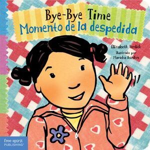 Bye-Bye Time / Momento de la Despedida -- Elizabeth Verdick